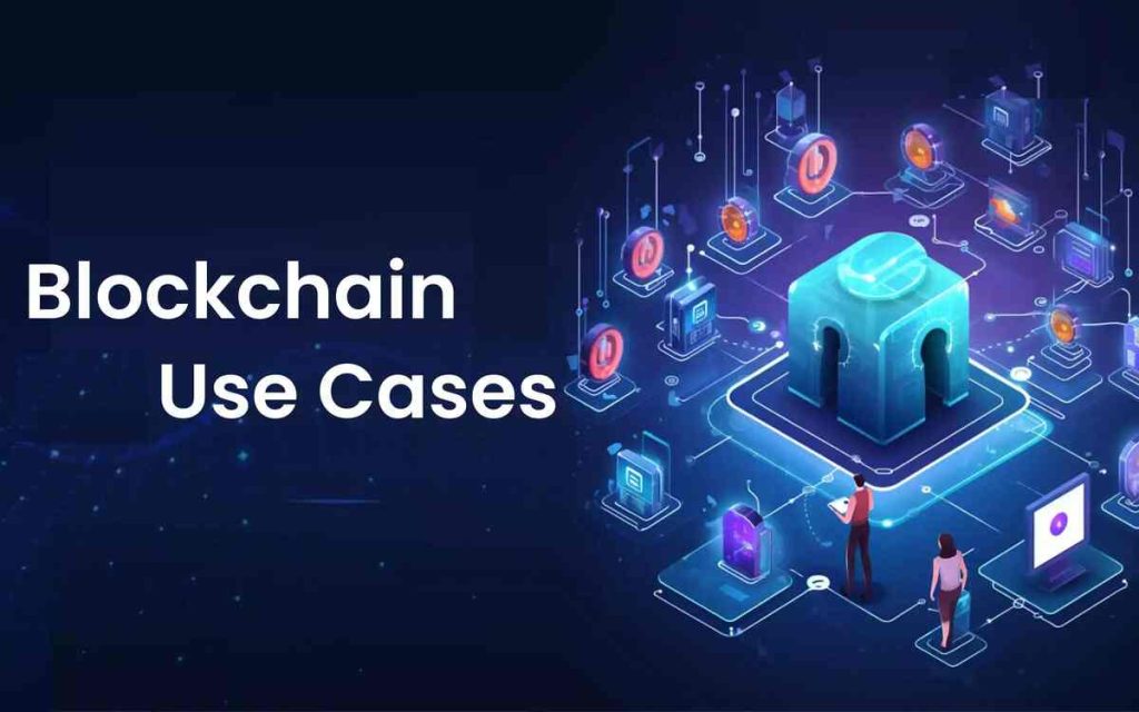 Use cases in Blockchain 